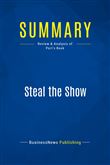 Summary: Steal the Show