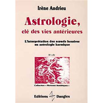 Astrologie Cle Des Vies Anterieures Broche Irene Andrieu Achat Livre Fnac Astrologie Cle Des Vies Anterieures Broche Irene Andrieu Achat Livre Fnac