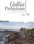 Gallia Préhistoire - numéro 60 Préhistoire de la France dans son contexte Européen 2020