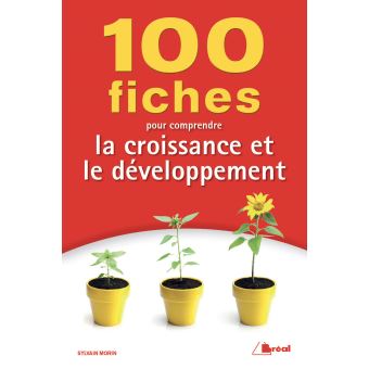 100 fiches pour comprendre la croissance et le développement