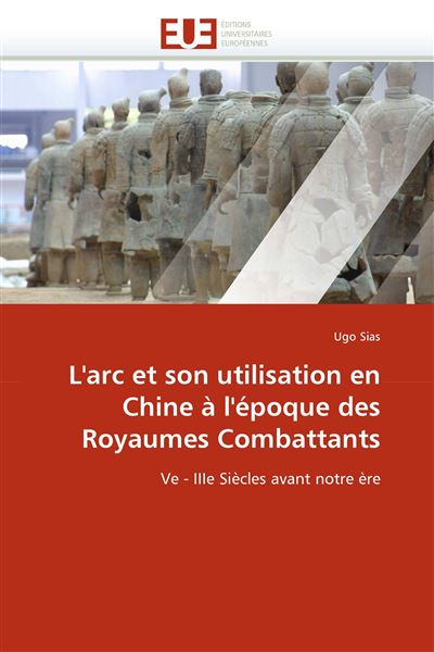 L''arc et son utilisation en chine à l''époque des royaumes combattants