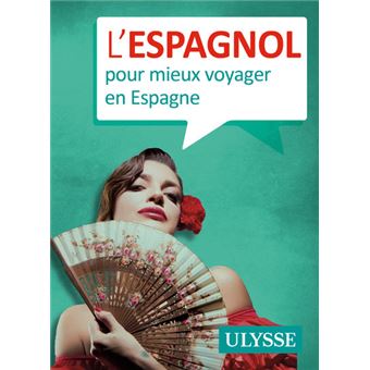 L'espagnol pour mieux voyager en Espagne