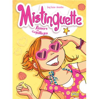 Mistinguette Tome 02 Mistinguette Tome 2 Baisers Et Coquillages Greg Tessier Amandine Cartonne Achat Livre Fnac