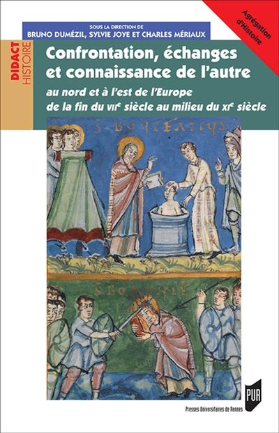 Confrontation, échanges et connaissance de l'autre au Nord et à l'Est de l'Europe