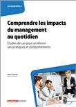 Comprendre les impacts du management au quotidien