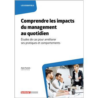 Comprendre les impacts du management au quotidien