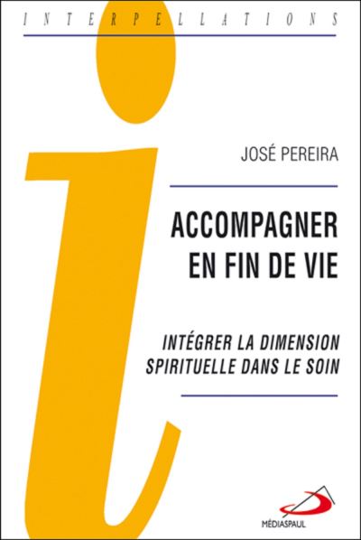 Accompagner en fin de vie - J. Pereira - broché