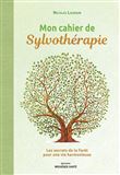 Mon cahier de sylvothérapie