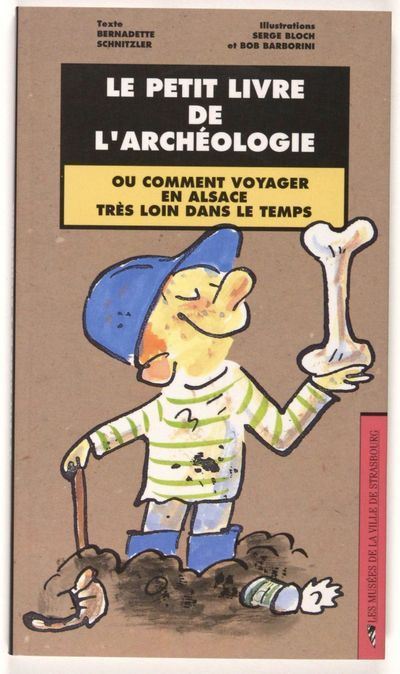Petit livre de l'archéologie de l'Alsace