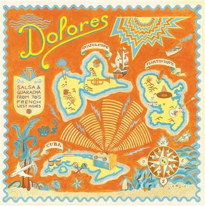 Dolores - Salsa And Guaracha From 70's French West Indies