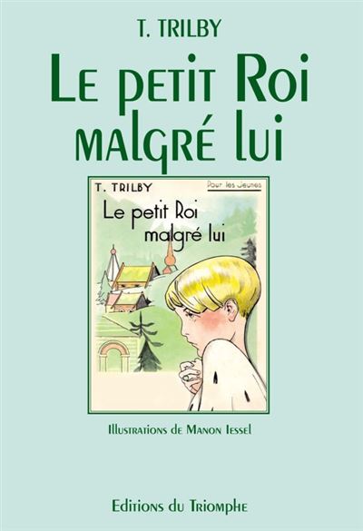 Le petit roi malgre lui
