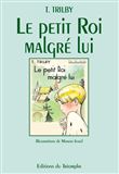 Le petit roi malgré lui, tome 3