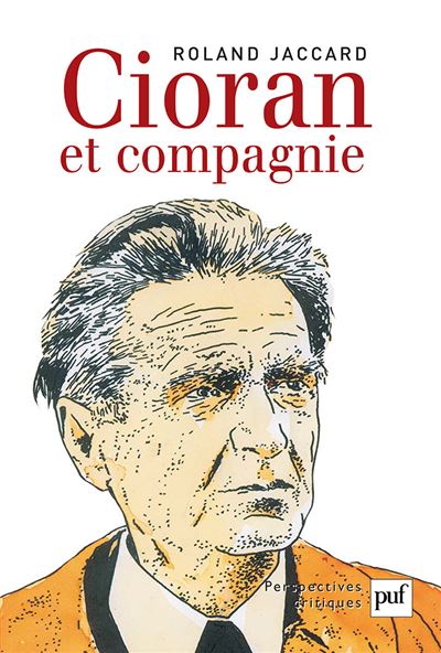 Cioran et compagnie - Roland Jaccard - broché