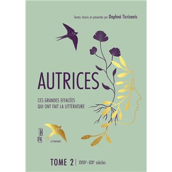 Autrices 2 - Ces grandes effacées qui ont fait la littératur