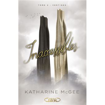Inaccessibles Tome 2 Inaccessibles Tome 2 Vertiges Katharine Mc Gee Isabelle Troin Broche Achat Livre Ou Ebook Fnac