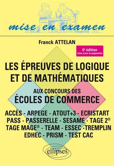 Les épreuves de logique et de mathématiques aux concours des écoles de commerce