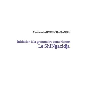 Initiation à la grammaire comorienne le shingazidja