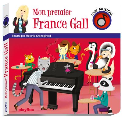 Livre musical - Mon premier France Gall - Mélanie Grandgirard - cartonné