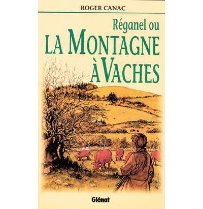 Reganel ou la montagne a vaches