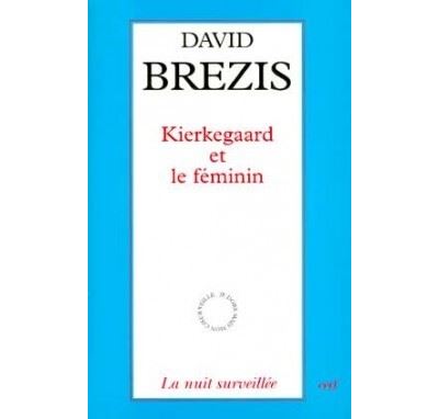 Kierkegaard et le féminin - David Brezis - broché