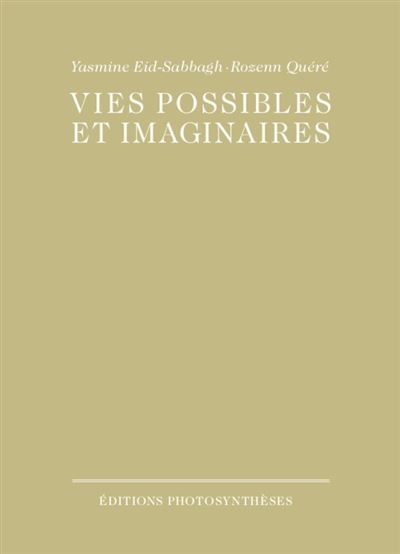 Vies possibles et imaginaires - Yasmine Eid-Sabbagh - broché