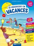 Je progresse en vacances - cm1 au cm2