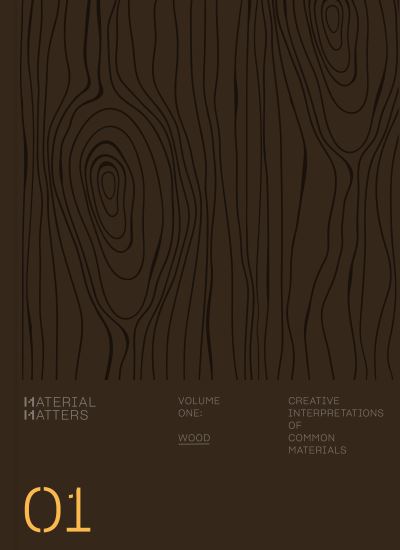 Material matters wood creative applications of common materi
