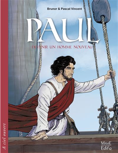 Paul, devenir un homme nouveau