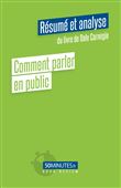 Comment parler en public (Résumé et analyse du livre de Dale Carnegie)