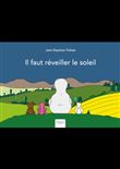 Il faut réveiller le soleil !