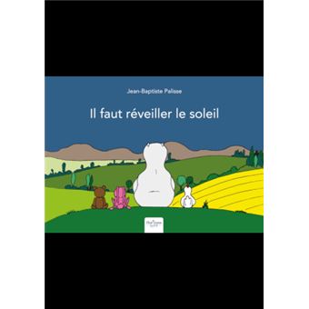 Il faut réveiller le soleil !