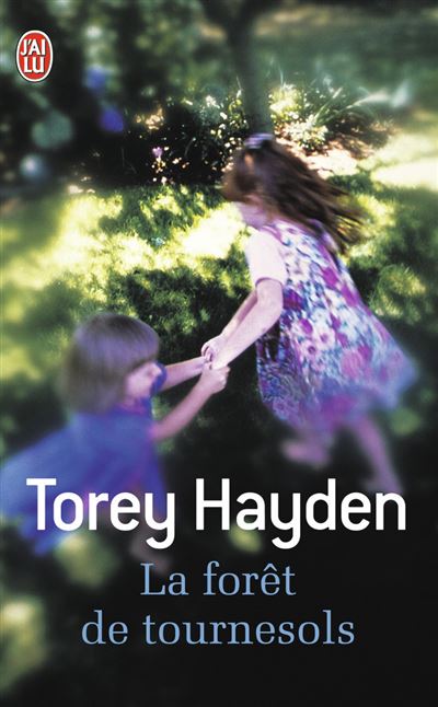 La forêt de tournesols - Torey Hayden - Poche