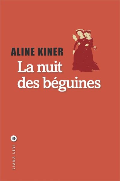 La nuit des béguines - Aline Kiner - broché