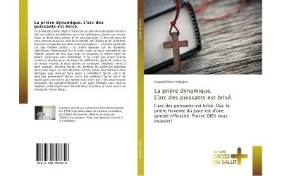 La prière dynamique, L'arc des puissants est brisé, La prière dynamique, L'arc des puissants est brisé,