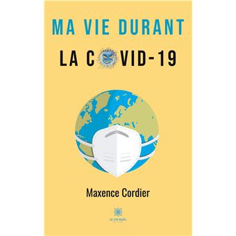 Ma vie durant la Covid-19
