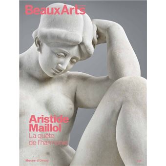 Aristide maillol (1861 - 1944). la quete de l'harmonie