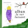 Alban, le ver luisant