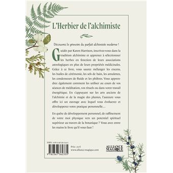 L'Herbier de l'alchimiste - Recueil de philtres, élixirs, huiles, encens et concoctions pour vos rituels