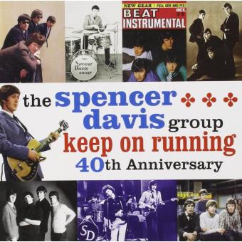 Spencer Davis Group-40th Anniversary; Keep On Runn - 1