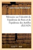 Mémoire sur l'identité de l'épidémie de Paris et de l'épidémie des Antilles, diversement connue