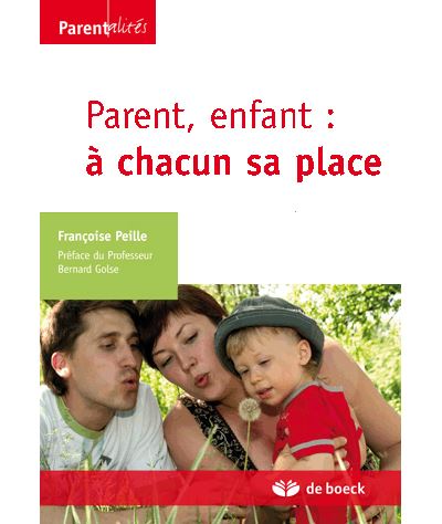 Parent, enfant à chacun sa place