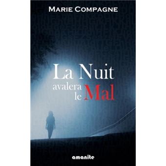 La nuit avalera le mal