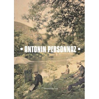 La vie en couleurs : Antonin Personnaz, photographe impressionniste