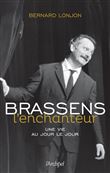 Brassens l'enchanteur - Une vie au jour le jour