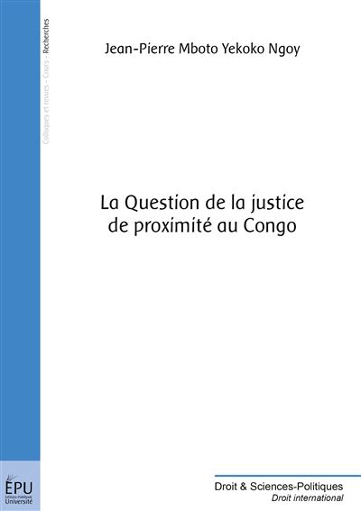 La question de la justice de proximité au Congo
