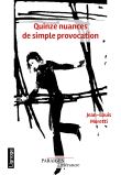 Quinze nuances de simple provocation