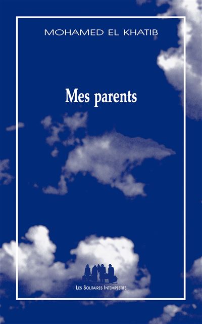 Mes parents - Mohamed El Khatib - broché