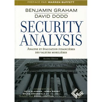 Security Analysis 6eme Edition Analyse Et Evaluation Financieres Des Valeurs Mobilieres Broche Benjamin Graham David Dodd Achat Livre Fnac