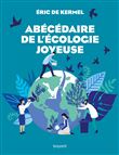 Abécédaire de l'écologie joyeuse