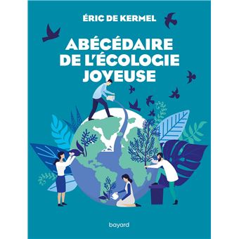 Abécédaire de l'écologie joyeuse